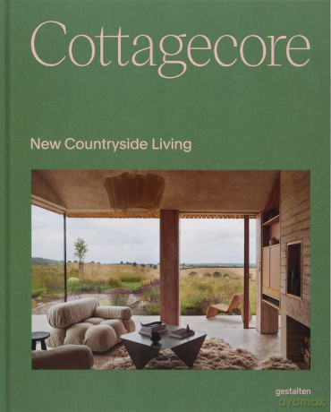 Cottagecore: New Countryside Living - gestalten [KSIĄŻKA]