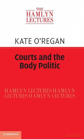 Courts and the Body Politic - Kate O'Regan [KSIĄŻKA]