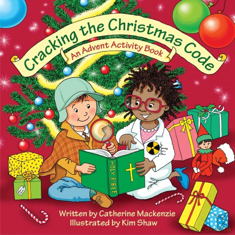 Cracking the Christmas Code: An Advent Activity Book - Catherine MacKenzie [KSIĄŻKA]
