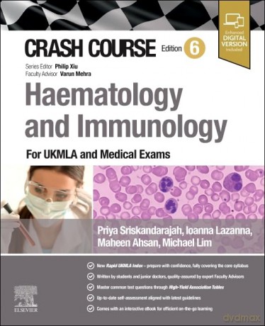 Crash Course Haematology and Immunology: For the MLA and Medical Exams - Priya Sriskandarajah [KSIĄŻKA]