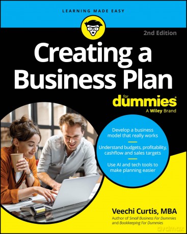 Creating a Business Plan For Dummies - Veechi Curtis [KSIĄŻKA]