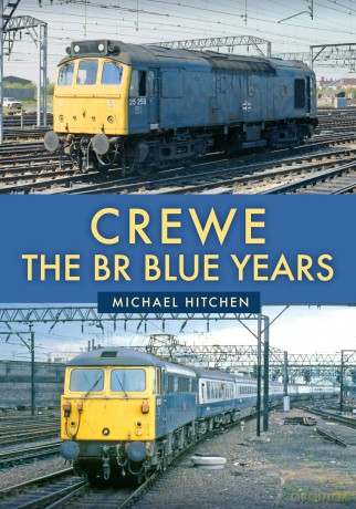 Crewe: The BR Blue Years - Michael Hitchen [KSIĄŻKA]