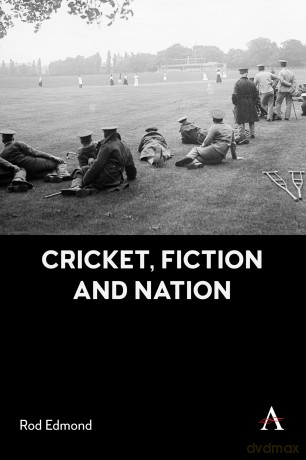 Cricket, Fiction and Nation - Rod Edmond [KSIĄŻKA]