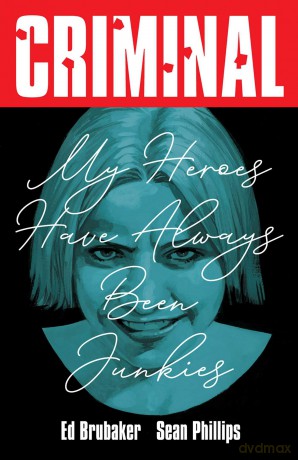 Criminal Volume 8: My Heroes Have Always Been Junkies - Ed Brubaker [KSIĄŻKA]