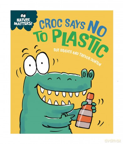 Croc Says No to Plastic - Sue Graves [KSIĄŻKA]
