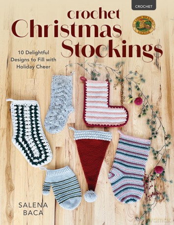 Crochet Christmas Stockings: 10 Delightful Designs to Fill with Holiday Cheer - Salena Baca [KSIĄŻKA]