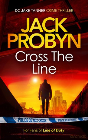 Cross the Line: a thumping gangland crime thriller: 4 - Jack Probyn [KSIĄŻKA]