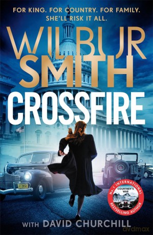 Crossfire: THE SUNDAY TIMES BESTSELLING THRILLER FOR 2025 - Wilbur Smith [KSIĄŻKA]