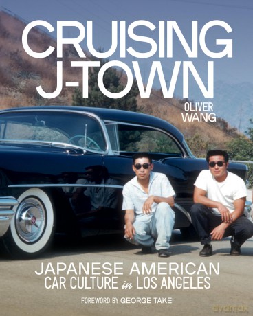 Cruising J-Town: Japanese American Car Culture in Los Angeles - Wang [KSIĄŻKA]