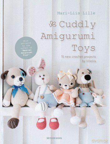 Cuddly Amigurumi Toys: 15 New Crochet Projects by Lilleliis - Maris-Liis Lille [KSIĄŻKA]