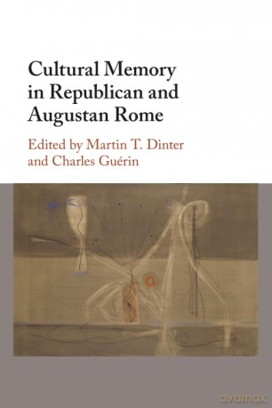 Cultural Memory in Republican and Augustan Rome - Martin T. Dinter [KSIĄŻKA]