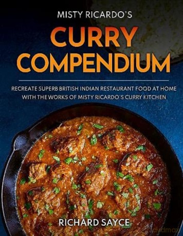 Curry Compendium: Misty Ricardo's Curry Kitchen - Richard Sayce [KSIĄŻKA]
