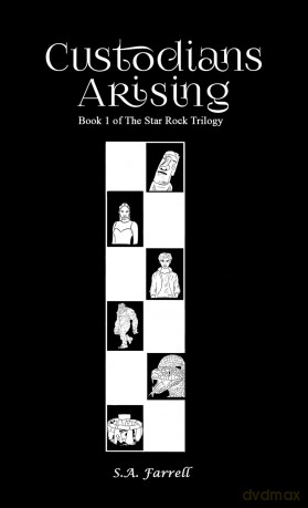 Custodians Arising: Book 1 of The Star Rock Trilogy - S.A. Farrell [KSIĄŻKA]