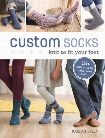 Custom Socks: Knit to Fit Your Feet - Kate Atherley [KSIĄŻKA]