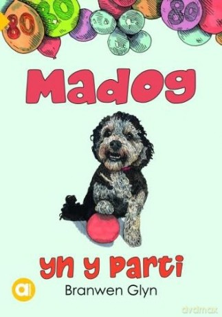 Cyfres Amdani: Madog yn y Parti - Branwen Glyn [KSIĄŻKA]