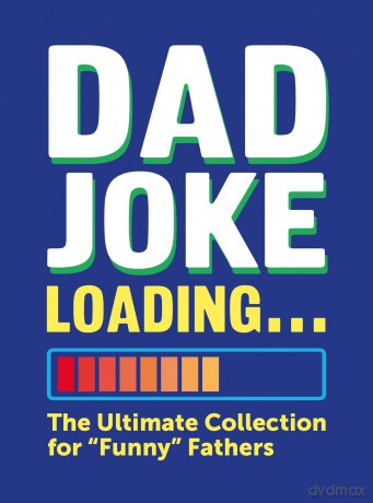 Dad Joke Loading: The Ultimate Collection for "Funny" Fathers - Harry Hilton [KSIĄŻKA]