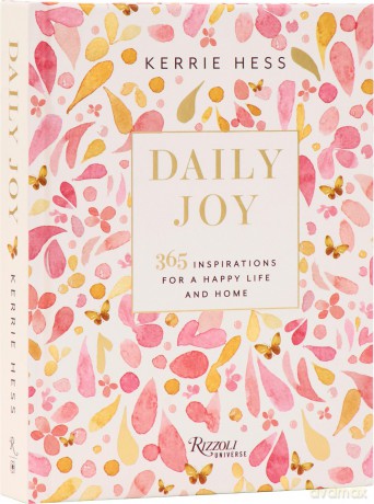 Daily Joy: 365 Inspirations for a Happy Life and Home - Kerrie Hess [KSIĄŻKA]