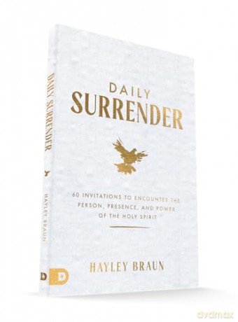 Daily Surrender: 60 Invitations to Encounter the Person, Presence, and Power of the Holy Spirit - Hayley Braun [KSIĄŻKA]