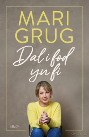 Dal i Fod yn Fi - Mari Grug [KSIĄŻKA]