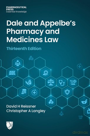 Dale and Appelbe's Pharmacy and Medicines Law Thirteenth Edition - David H Reissner [KSIĄŻKA]