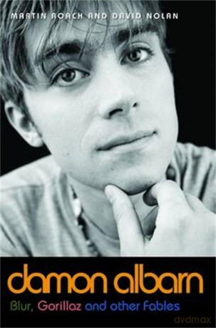 Damon Albarn: Blur, Gorillaz and Other Fables - David Nolan [KSIĄŻKA]