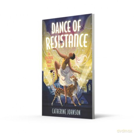 Dance of Resistance: The incredible true story of Josephine Baker - Catherine Johnson [KSIĄŻKA]