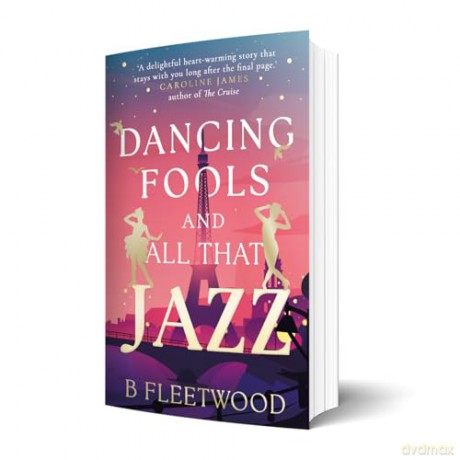 Dancing Fools and All That Jazz - B Fleetwood [KSIĄŻKA]