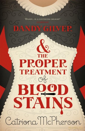 Dandy Gilver and the Proper Treatment of Bloodstains - Catriona McPherson [KSIĄŻKA]
