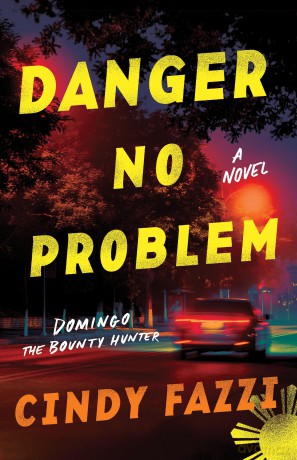Danger No Problem: A Novel: 1 - Cindy Fazzi [KSIĄŻKA]