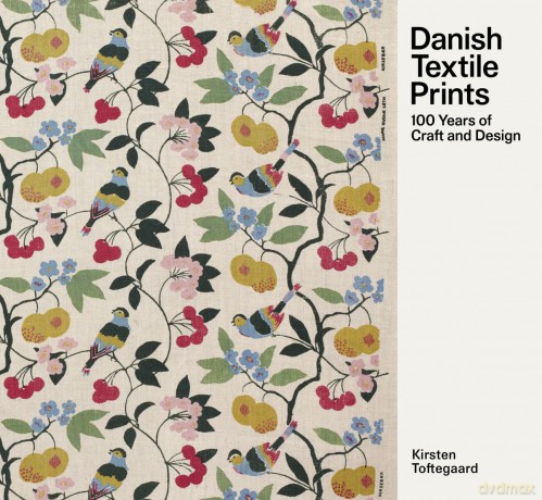 Danish Textile Prints: Through 100 Years - Kirsten Toftegaard [KSIĄŻKA]