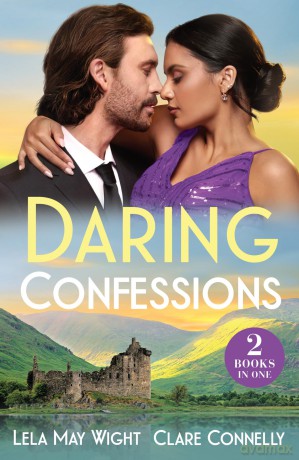 Daring Confessions: Two new billionaire romances perfect for fans of hidden identities and accidental pregnancies in 2025! - Lela May Wight [KSIĄŻKA]