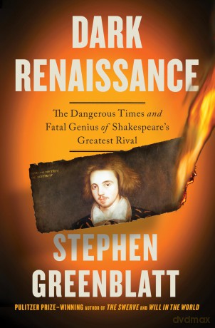 Dark Renaissance: The Dangerous Times and Fatal Genius of Shakespeare's Greatest Rival - Stephen Greenblatt [KSIĄŻKA]