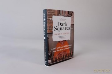 Dark Squares: A cult leader, a child prodigy and the chess revolution: A cult leader, a child prodigy and the chess revolution - Danny Rensch [KSIĄŻKA]