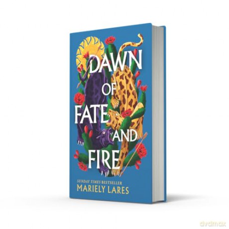 Dawn of Fate and Fire: 2025's highly anticipated sequel to the SUNDAY TIMES bestselling historical fantasy SUN OF BLOOD AND RUIN: Book 2 - Mariely Lares [KSIĄŻKA]