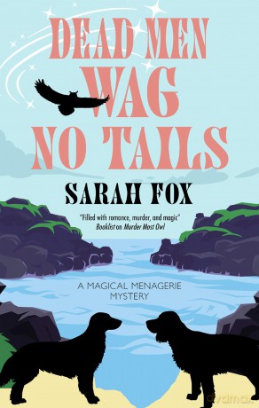 Dead Men Wag No Tails: 2 - Sarah Fox [KSIĄŻKA]