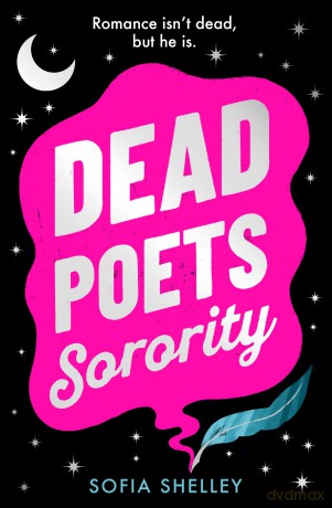 Dead Poets Sorority: The BRAND NEW spicy gothic romance, perfect for spooky season! - Sofia Shelley [KSIĄŻKA]