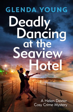 Deadly Dancing at the Seaview Hotel: A Helen Dexter mystery 4 - Glenda Young [KSIĄŻKA]