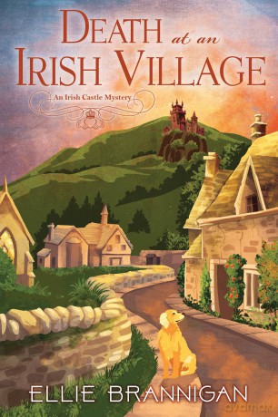Death at an Irish Village: A Novel: An Irish Castle Mystery: 3 - Ellie Brannigan [KSIĄŻKA]