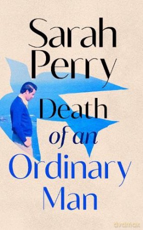 Death of an Ordinary Man - Sarah Perry [KSIĄŻKA]