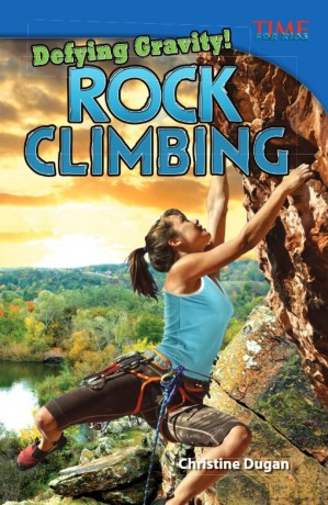 Defying Gravity! Rock Climbing - Christine Dugan [KSIĄŻKA]