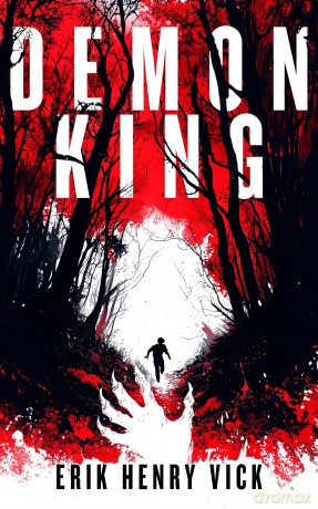 Demon King: A Supernatural Thriller: 1 - Erik Henry Vick [KSIĄŻKA]