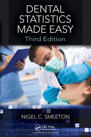 Dental Statistics Made Easy, Third Edition - Nigel C. Smeeton [KSIĄŻKA]