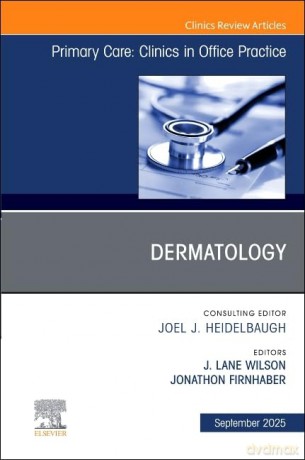 Dermatology, An Issue of Primary Care: Clinics in Office Practice - J. Lane Wilson [KSIĄŻKA]