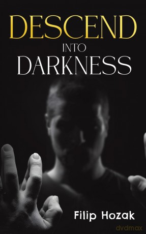 Descend into Darkness - Filip Hozak [KSIĄŻKA]