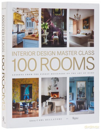 Design Master Class 100 Rooms: Lessons from the Finest Designers on the Art of Home - Carl Dellatore [KSIĄŻKA]