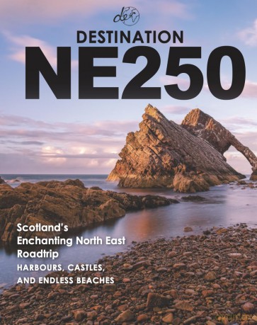 Destination NE250: Scotland's Secret North East Road Trip - Destination Earth Guides [KSIĄŻKA]
