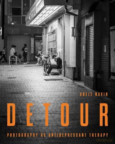 Detour: Photography as Antidepressant Therapy - Abele Navin [KSIĄŻKA]