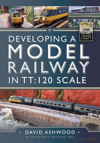 Developing a Model Railway in TT:120 Scale - David Ashwood [KSIĄŻKA]