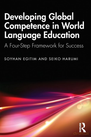 Developing Global Competence in World Language Education: A Four-Step Framework for Success - Soyhan Egitim [KSIĄŻKA]