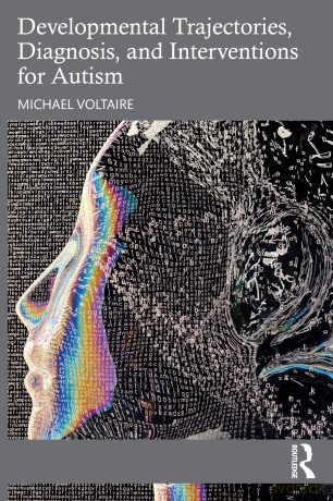 Developmental Trajectories, Diagnosis, and Interventions for Autism - Michael Voltaire [KSIĄŻKA]
